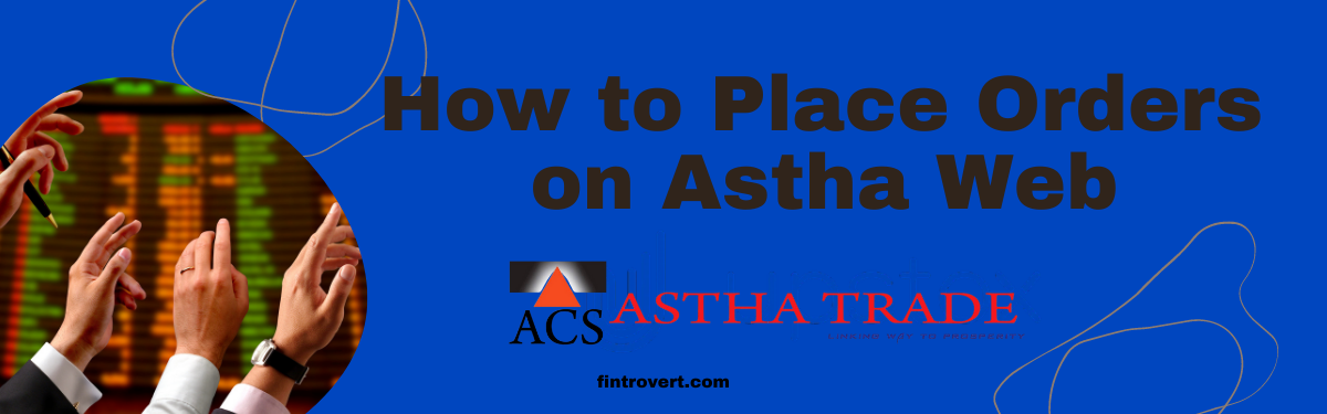 How-to-Place-Orders-on-Astha-Web fintrovert