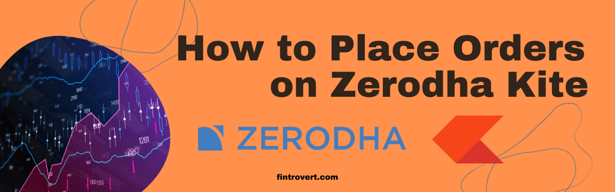 1200x375 How to Place Orders on Zerodha Kite