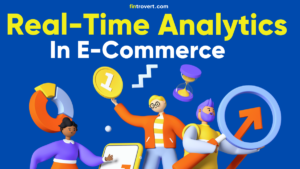 fintrovert_com_Real-Time Analytics in E-Commerce
