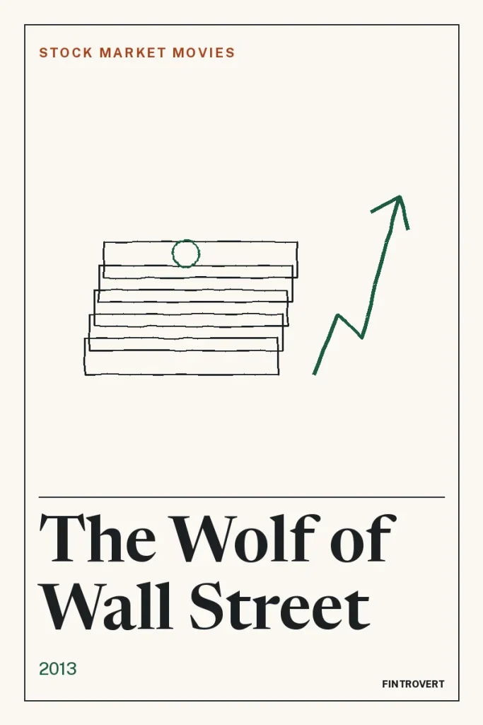 Poster-style graphic for The Wolf of Wall Street (2013): a hand-drawn stack of five banknotes beside a green zigzag arrow pointing up above the title in large serif type, on an off-white background with a thin black border.