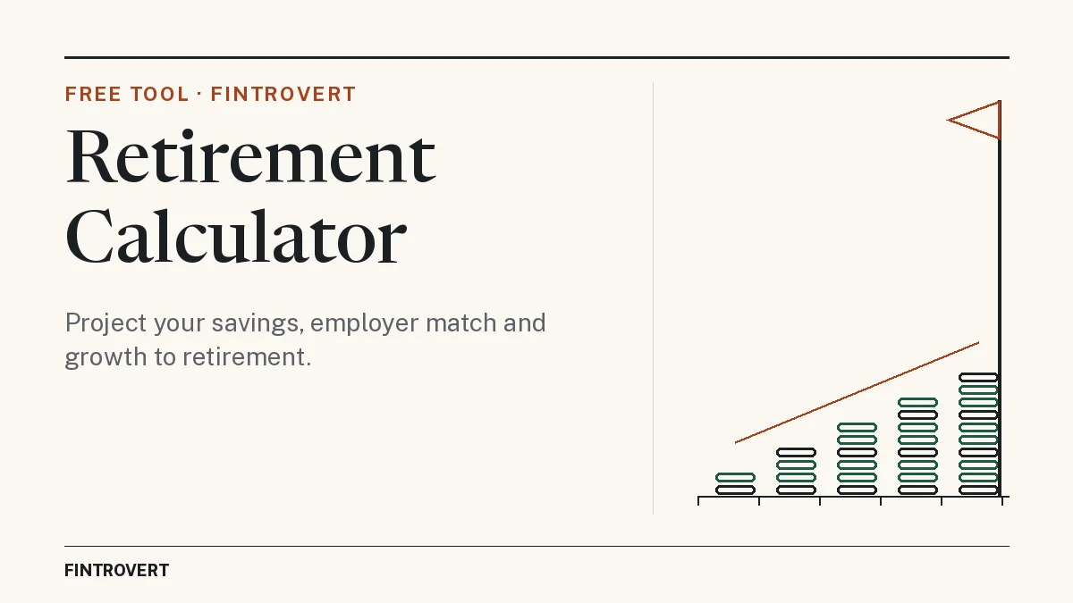 Retirement Calculator from Fintrovert: project your savings, employer match and growth to retirement. A simple line drawing of stacks of coins growing taller along a timeline toward a flag marking retirement sits beside the title.