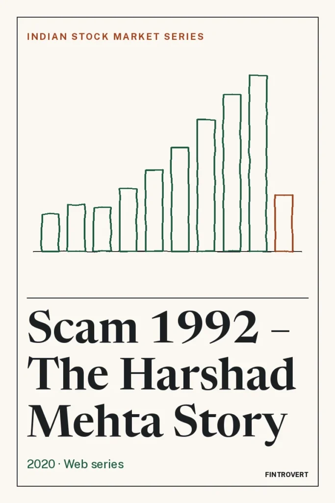 Poster-style graphic for Scam 1992 – The Harshad Mehta Story (2020 web series): the title in serif type above a hand-drawn bar chart that rises for nine bars and then drops sharply.